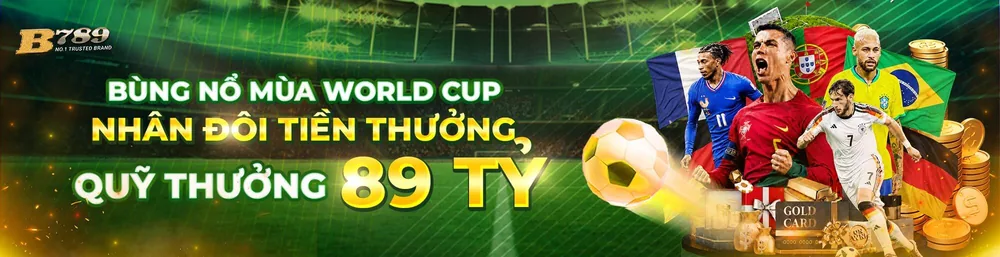 Khuyến mãi World Cup quỹ thưởng 89 tỷ tại B789
